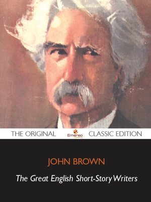 cover image of The Great English Short-Story Writers - The Original Classic Edition